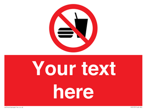 Custom No Eating or Drinking Sign